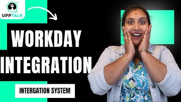 Workday Integration System Change Files | Workday Integration Full Course | Workday Classes |UppTalk