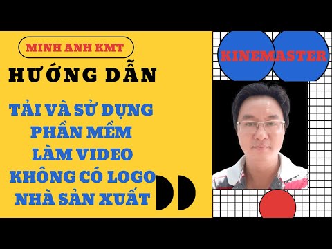 Hướng dẫn tải phần mềm chỉnh sửa video không có logo nhà sản xuất, cực hay. #MinhanhKMT4