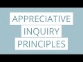 Appreciative inquiry principles