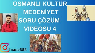 OSMANLI KÜLTÜR MEDENİYET SORU ÇÖZÜM VİDEOSU 4