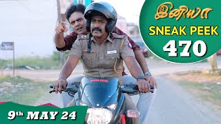 Iniya Serial | EP 470 Sneak Peek | 9th May 2024 | Alya Manasa | Rishi | Saregama TV Shows Tamil