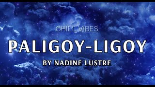 [1HR LOOP LYRICS] Nadine Lustre  - Paligoy-ligoy