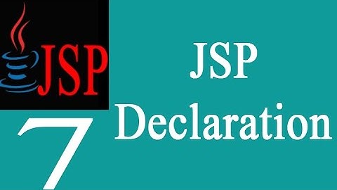 Java Sever Pages (JSP) 7: JSP Declaration