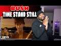 First Time hearing Rush &quot; Time Stand Still &quot; | Reaction