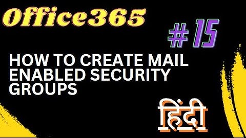 15. How to Create Mail Enabled Security Groups in Exchange Online | Microsoft 365