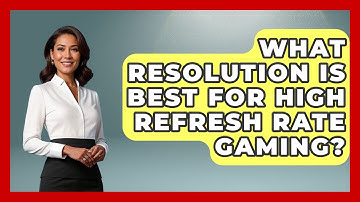 What Resolution Is Best For High Refresh Rate Gaming? - Your Computer Companion