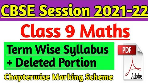 Class 9 Maths Deleted Portion of Maths, Term Wise Reduce Syllabus for Session 2021-22 & Removed Part