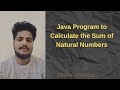 Java Program to Calculate Sum of Natural Numbers | Beginner Friendly Tutorial#java#coding#sum#short