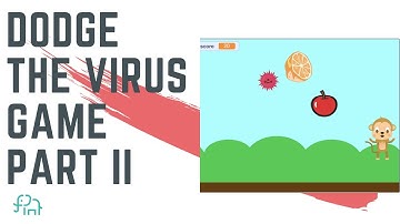 How to build a game on Scratch | Dodge the Virus Part 2 | Beginner Scratch Coding Tutorial
