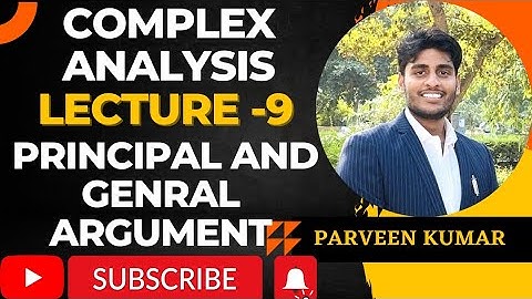 Complex Analysis || Principal and General Argument || Lecture -9|| By Mr. Parveen Kumar