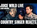 Country Singer Reacts To Juice WRLD Lucid Dreams LIVE