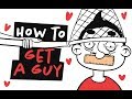 How To Get A Guy And Not Screw It Up (Animation)