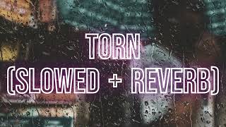 Torn - Natalie Imbruglia (slowed + reverb / tiktok remix) with lyrics
