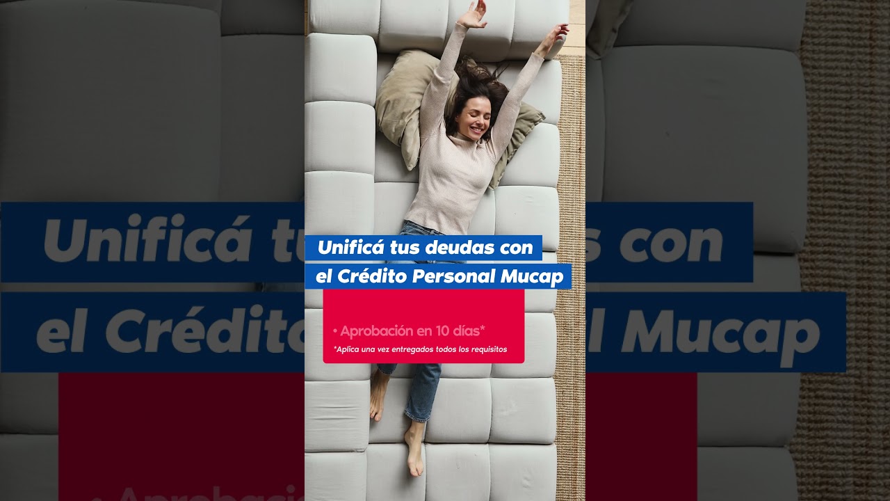 Unificá tus deudas con el crédito personal Mucap