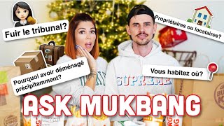 ASK-MUKBANG| Déménagement Précipité? Fuir le tribunal? On vous explique!