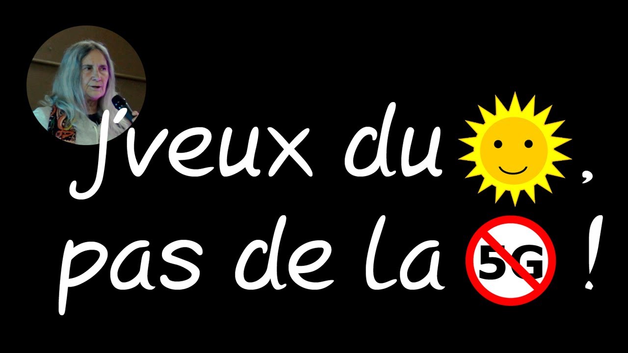 J'veux du soleil, pas de la 5G ! YouTube