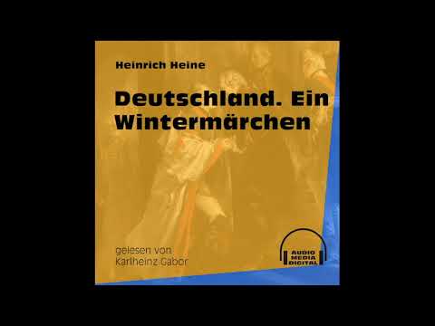 Deutschland. Ein Wintermärchen – Heinrich Heine (Komplettes Hörbuch)