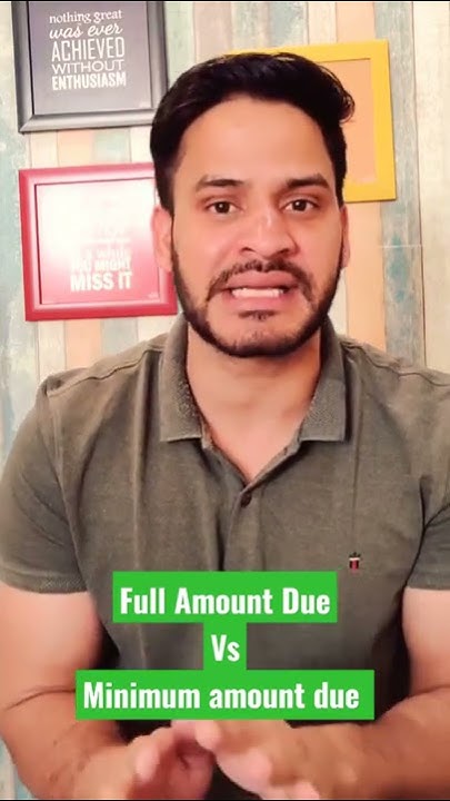 Full Amount Due Vs Minimum Amount Due In Credit Card Bills full-amount-due-vs-minimum-amount-due-in-credit-card-bills