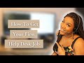 How to Get Your First Help Desk Job 2021 | No Experience Needed