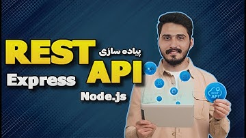 Implementing REST APIs with Node.js and Express - پیاده سازی REST API ها با Node.js و Express