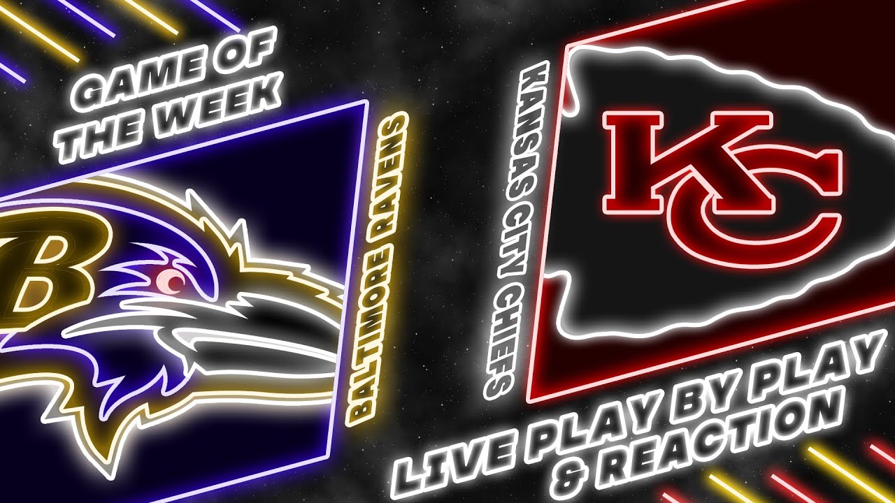 Ravens vs Chiefs Live Play by Play & Reaction