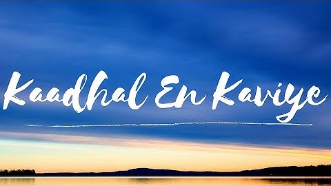 Kaadhal En Kaviye - Lyrical | Salmon 3D | Sid Sriram | Vijay Yesudas| Jonita Doda | Sreejith|Navin