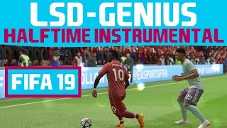 [FIFA19] Halftime Instrumental: LSD - Genius