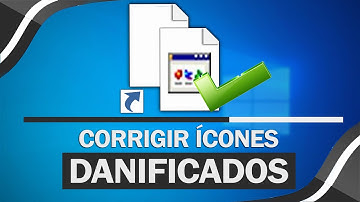 Como Resolver o erro de ícones em branco no Windows 7, 10 e 11