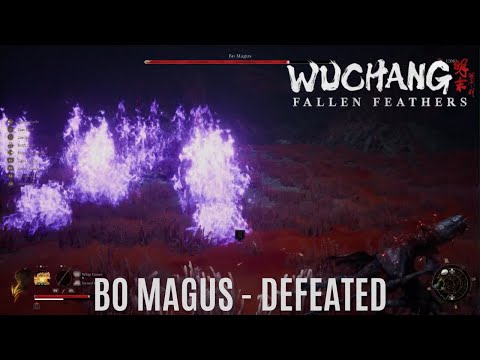 Wuchang – Bo Magus Boss Fight | Arcane Power Crushed