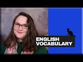 Advanced english vocabulary