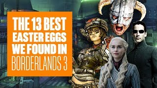 Famous 13 Best Borderlands 3 Easter Eggs We've Found So Far - Skyrim, The Matrix, and Game of Thrones! Wealth