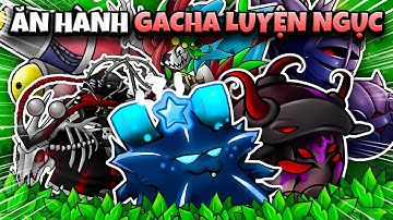 Plants vs Zombies RH FUSION - ĂN HÀNH GACHA LUYỆN NGỤC FANMADE NGỘP THỞ TRONG FUSION 3.0