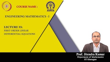 Lecture 55: First Order Linear Differential Equations
