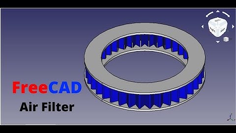 FreeCAD 0.18 - Modeling a Engine L4 (Video #14: AIR FILTER)