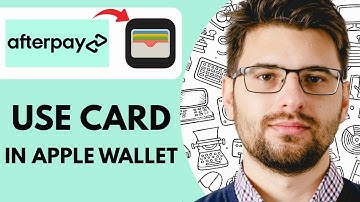 How to Use Afterpay Card in Apple Wallet  (2025)
