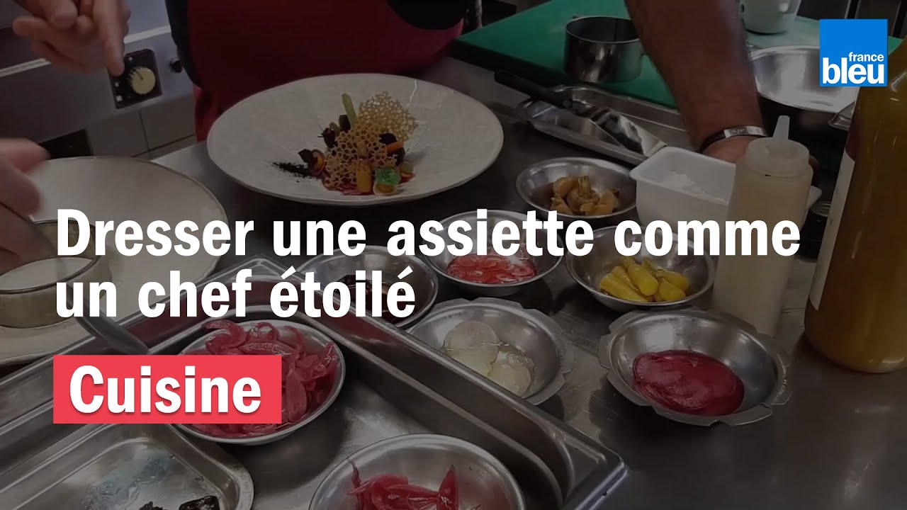 CUISINE | Dresser une assiette comme un chef étoilé - YouTube