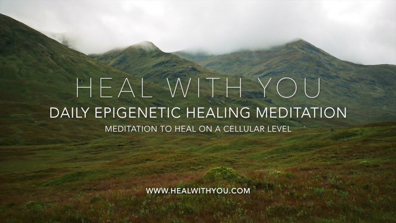 Daily Epigenetic Healing Meditation | Healing on a Cellular Level