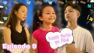 KAHIT BATA PA AKO | EPISODE 9