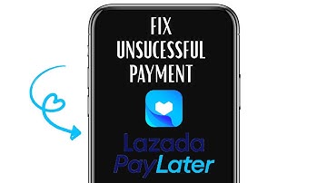 HOW TO FIX UNSUCESSFUL PAYMENT ON LAZADA