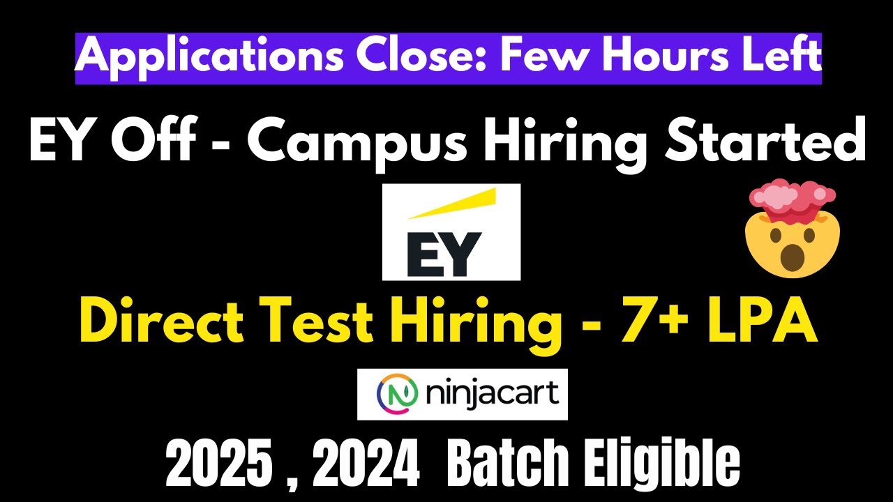 EY Mass Hiring | Direct Test Hiring 2024 | 2025 batch hiring off campus ...