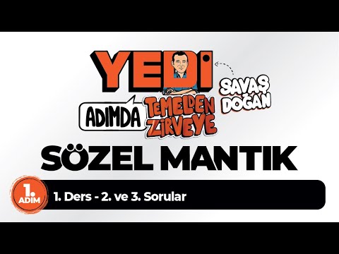 Yedi Adımda Sözel Mantık 1. Adım 1. Ders 2. ve 3. Sorular - Savaş DOĞAN