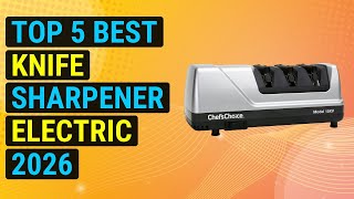 Top 5 Best Knife Sharpener Electric 2026 | Electric Knife Sharpener Pro
