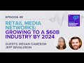 Retail media networks growing to a 60 billion industry by 2024  episode 48  merkle