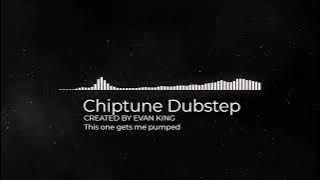 CHIPTUNE DUBSTEP - Evan King