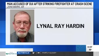 Man accused of DUI after striking firefighter at crash scene