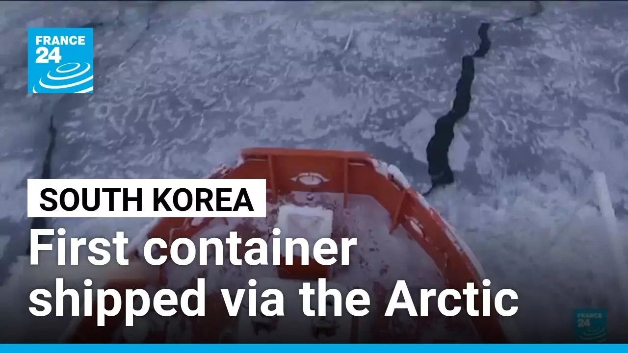 South Korea tests Arctic route with a first container shipped to Europe • FRANCE 24 English
