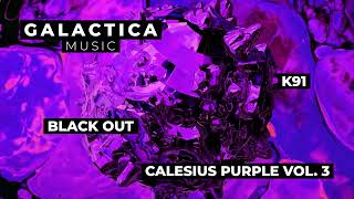 K91 - Black Out Extended Mix Galactica Music