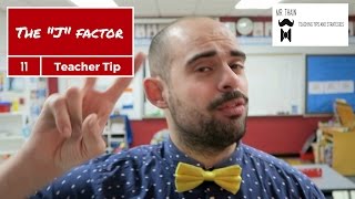 HOW TO MAKE YOUR CLASS MORE FUN (THE J FACTOR) | Teaching Tip