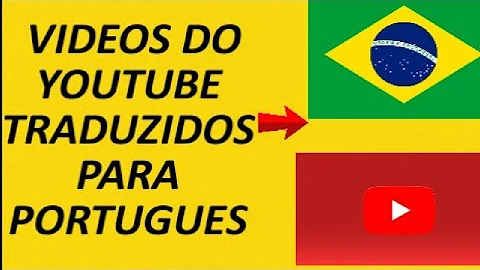 Como traduzir para português os vídeos do YouTube?