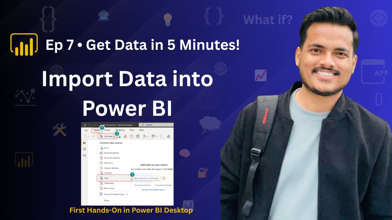 Ep 8: Importing Data into Power BI | Excel + CSV + Web Data Demo ...